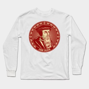 John Calvin (1509 – 1564) Long Sleeve T-Shirt